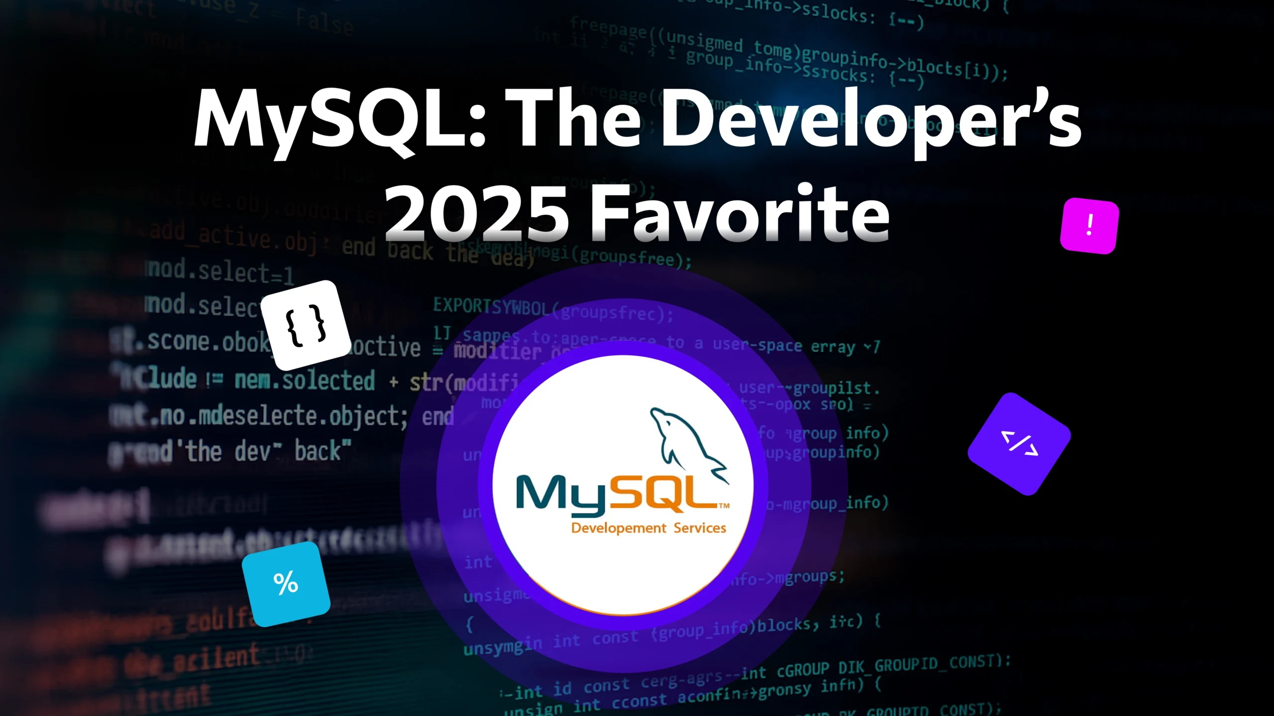Why MySQL Remains a Top Choice for Web Developers in 2025