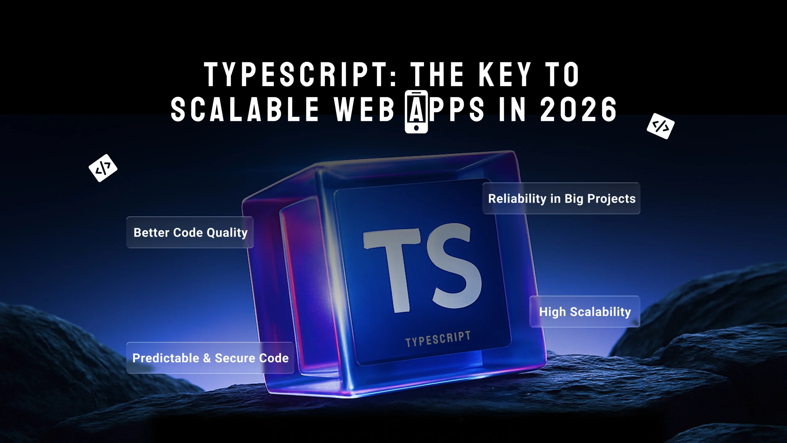 Why TypeScript Development is the Game-Changer for Scalable Web Apps in 2026